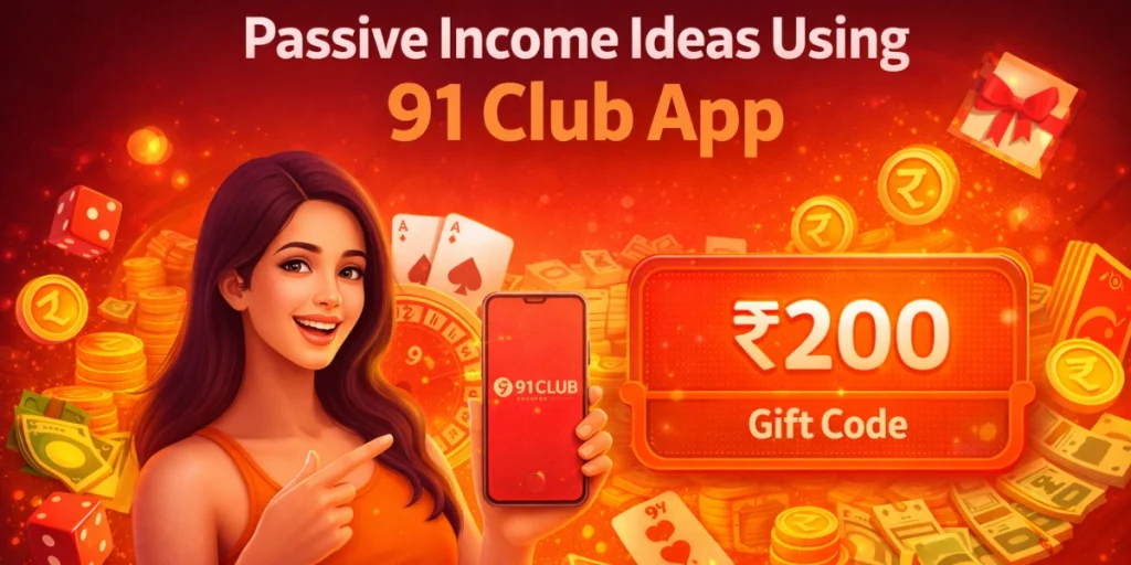 Passive Income Ideas Using 91 Club App