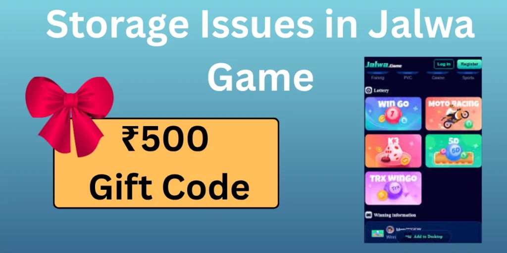 Storage Issues in Jalwa Game